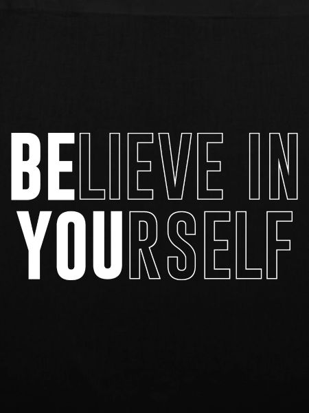 Believe in Yourself – Starkes Motiv