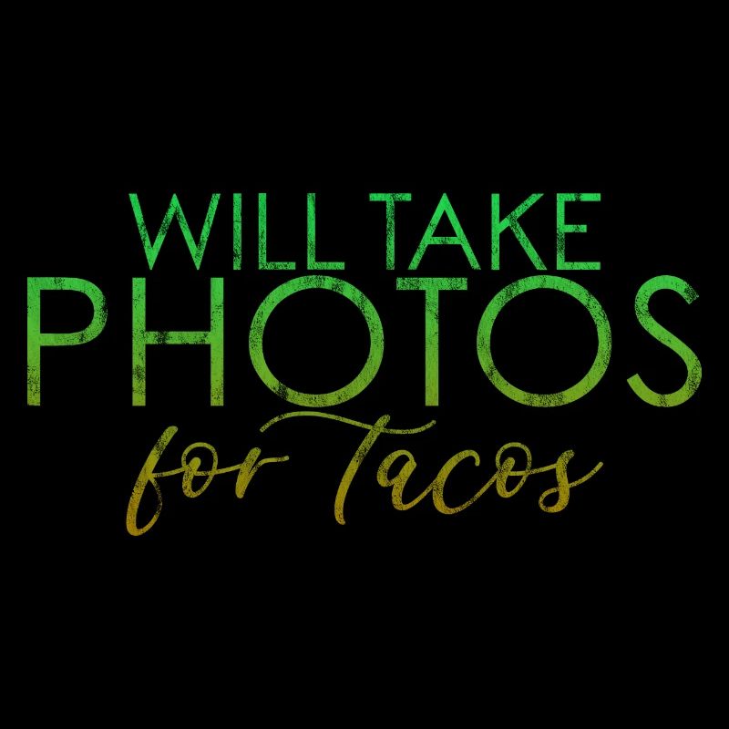 Will Take Photos For Tacos 4