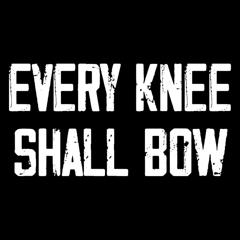 Every Knee Shall Bow Bibelvers