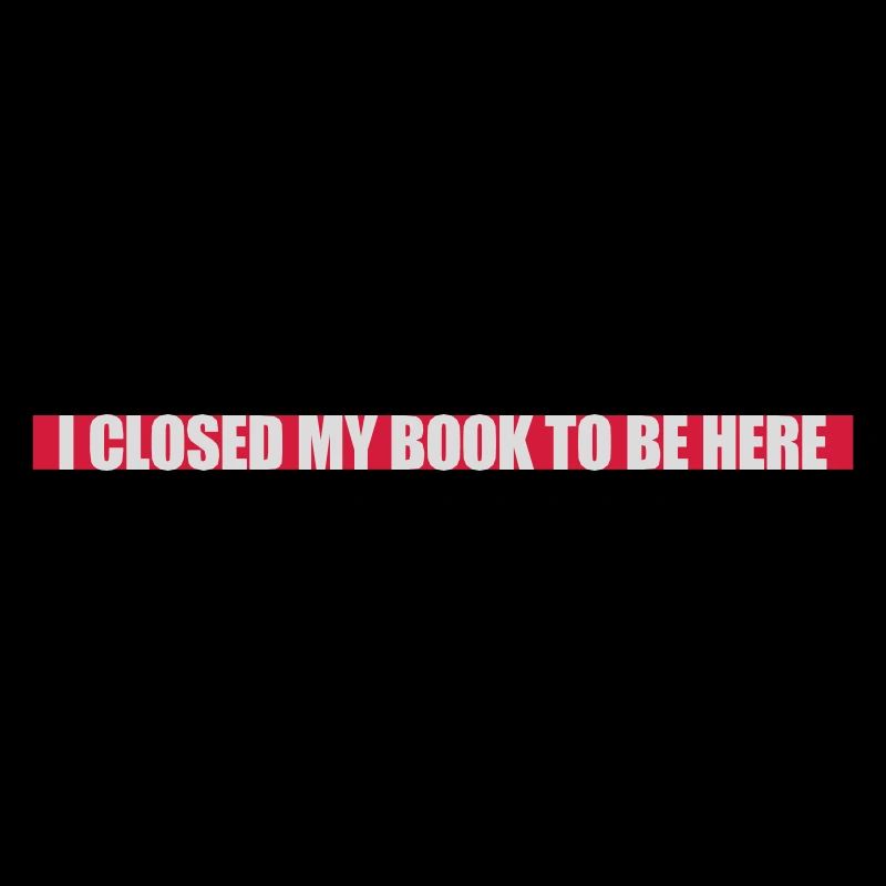 I closed my book