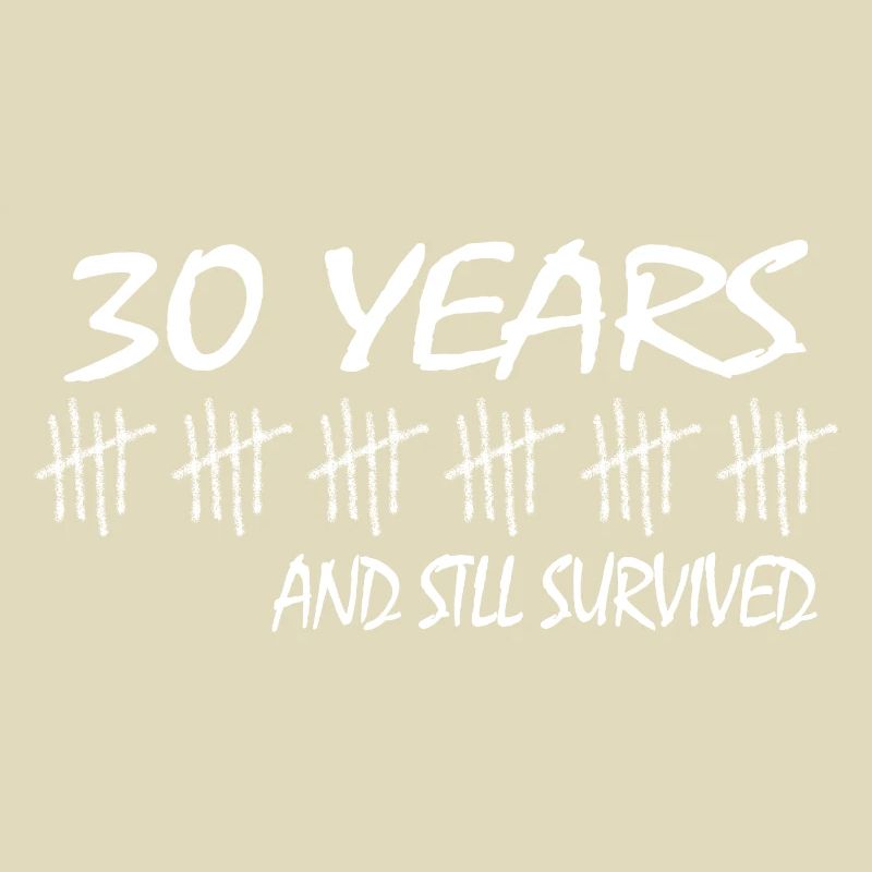 30th birthday 30 years since 1992 survived thirty