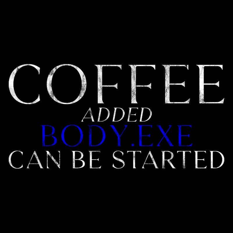 Coffee Added Body.exe Can Be Started 3