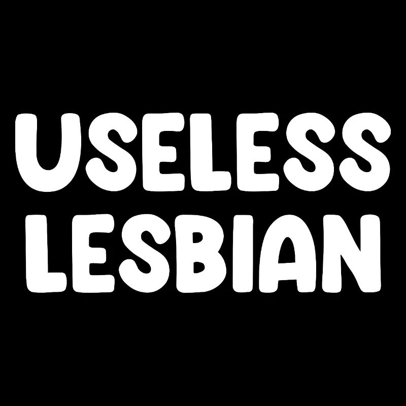 Useless Lesbian