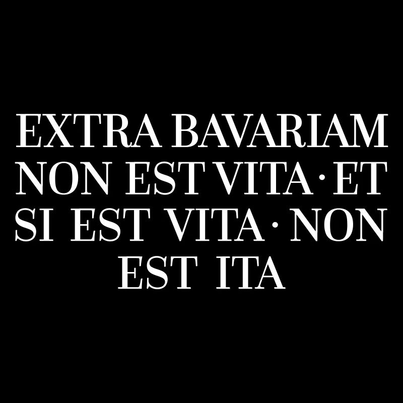 Extra Bavariam Bayern Spruch - Farbwechsel