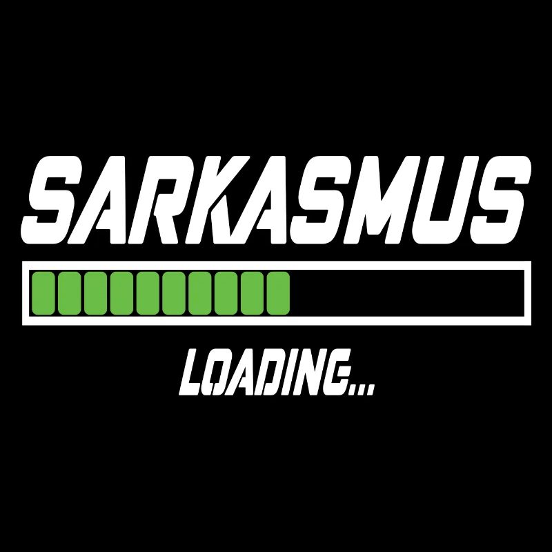 Sarkasmus Loading...
