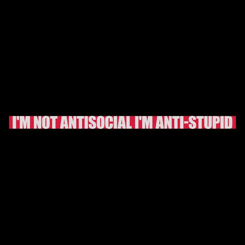 not antisocial anti stupid