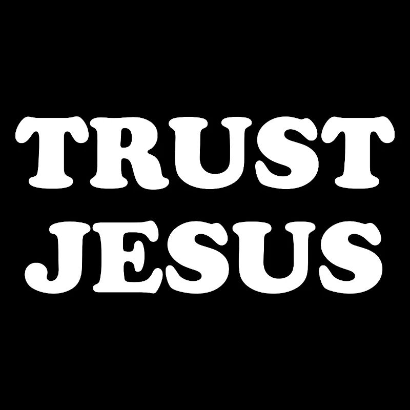 Trust Jesus