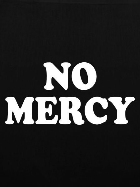 No mercy