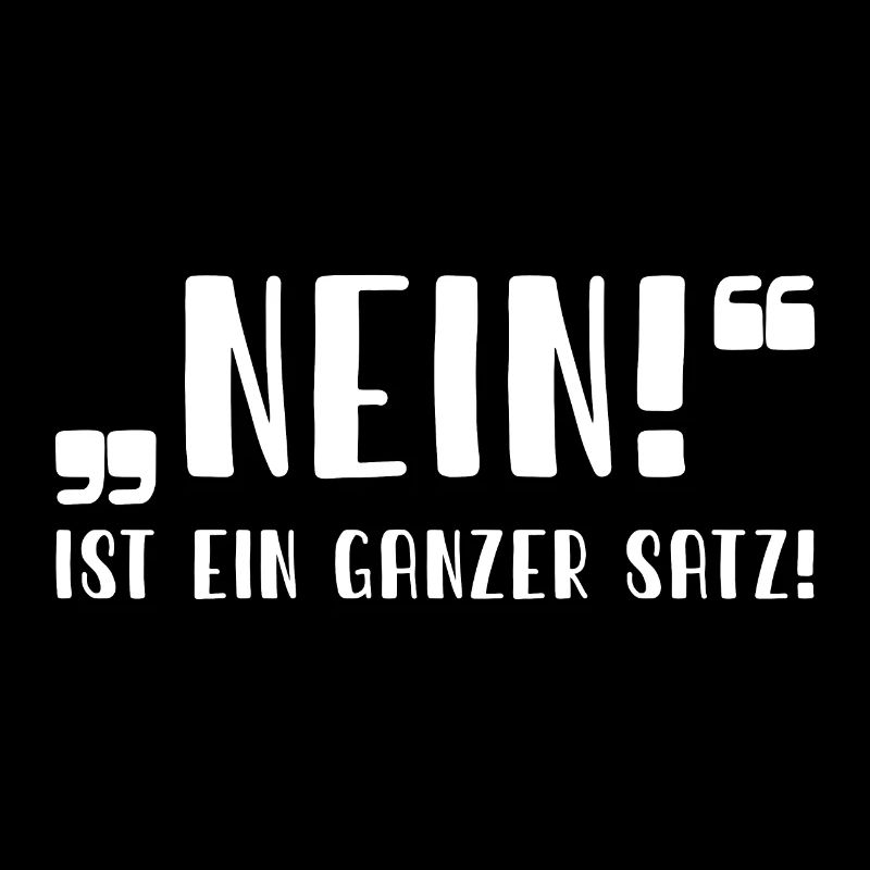 Nein ist ein ganzer Satz