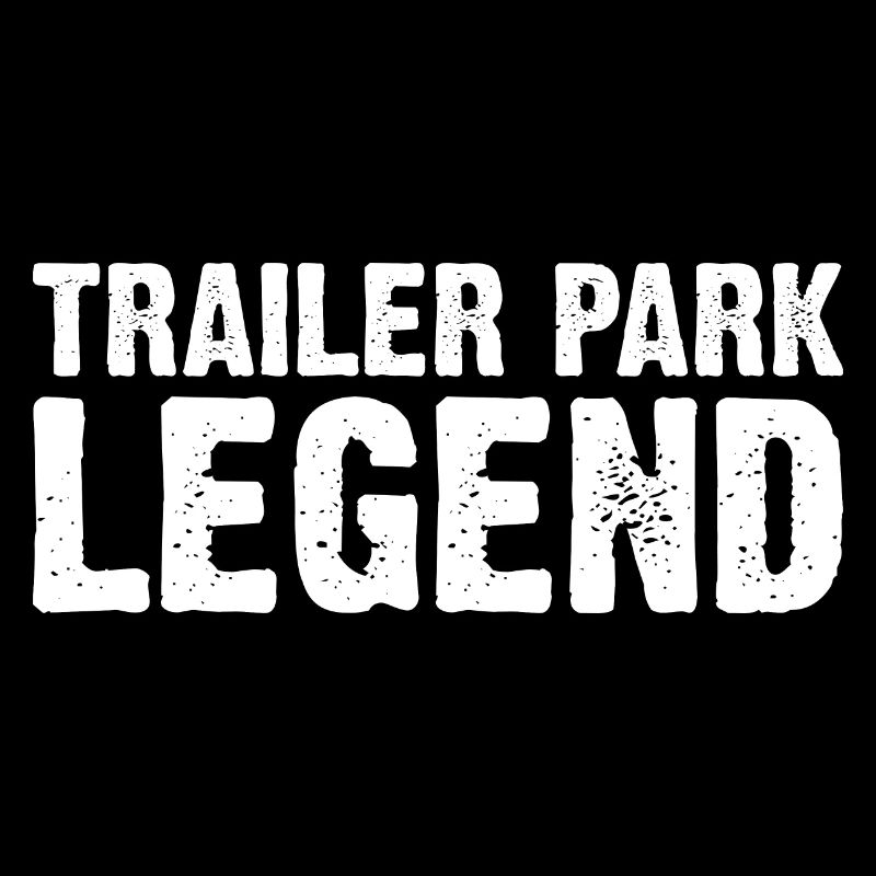 Trailer Park Legend
