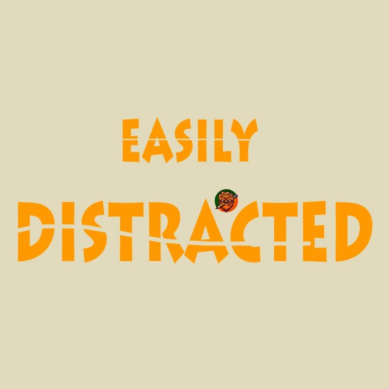 Easily Distracted