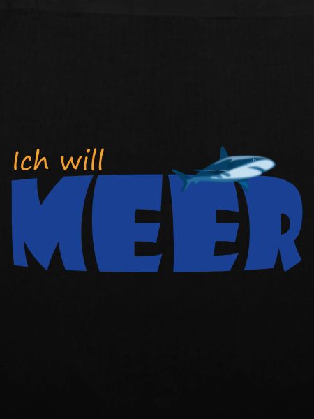 ICH WILL MEER