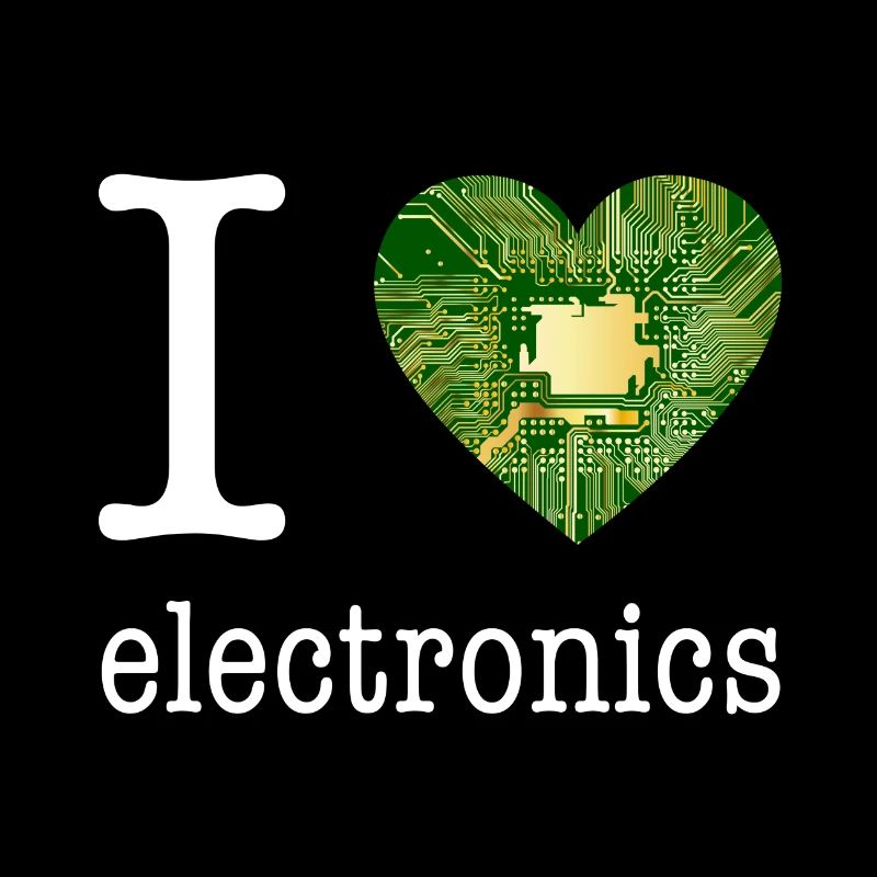 I love Electronics - électronique / idée cadeau