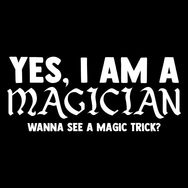 Ja, ich bin ein Magier, der Magic Trick Magic