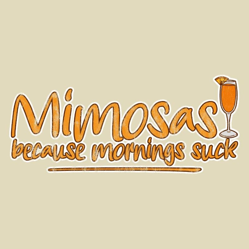 Mimosas Because Mornings Suck 3