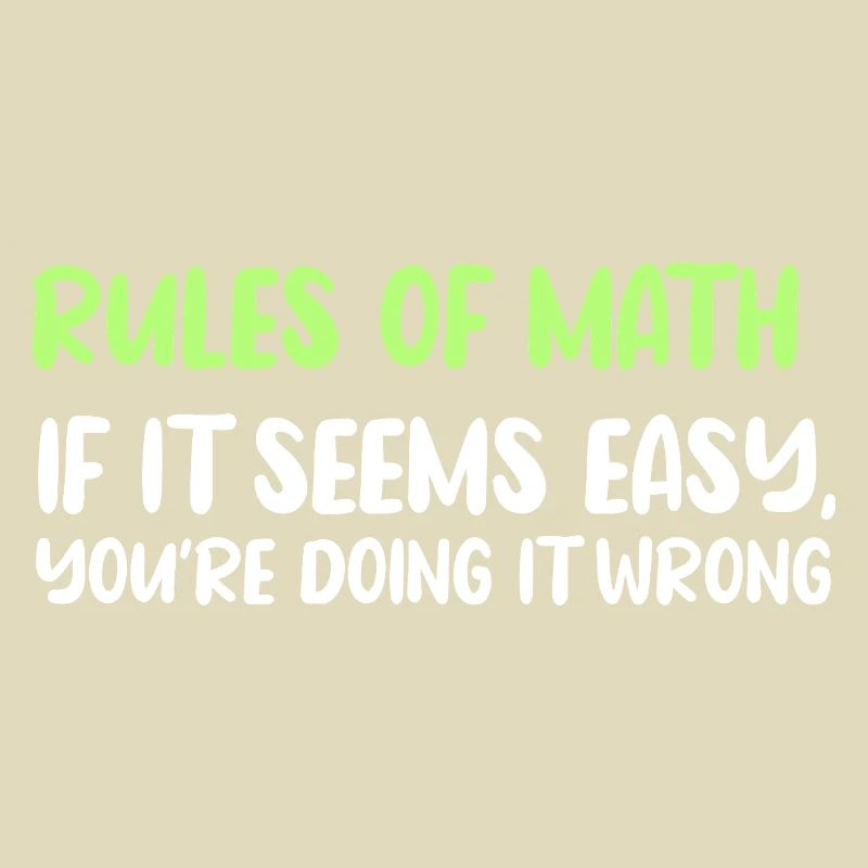 Rules of Math: Easy Seems Wrong