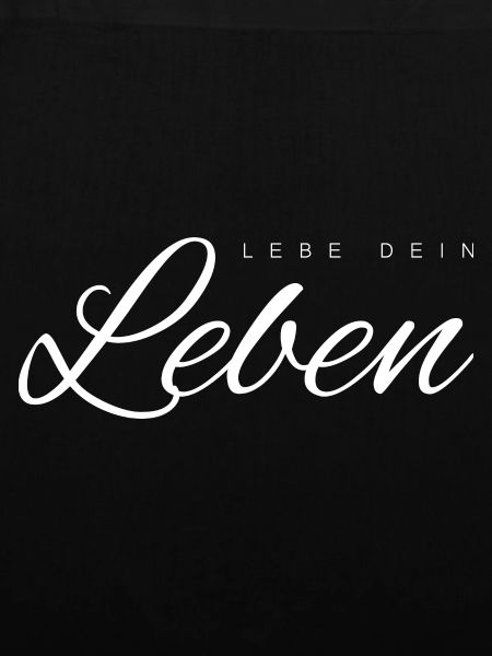 Lebe dein Leben