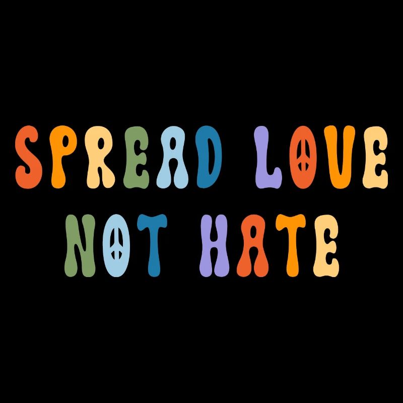 Spread Love Not Hate - Peace