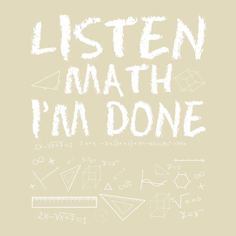 Listen Math I'm done