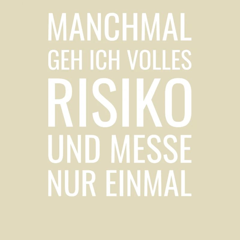 Manchmal Volles Risiko Und Messe Nur Einmal