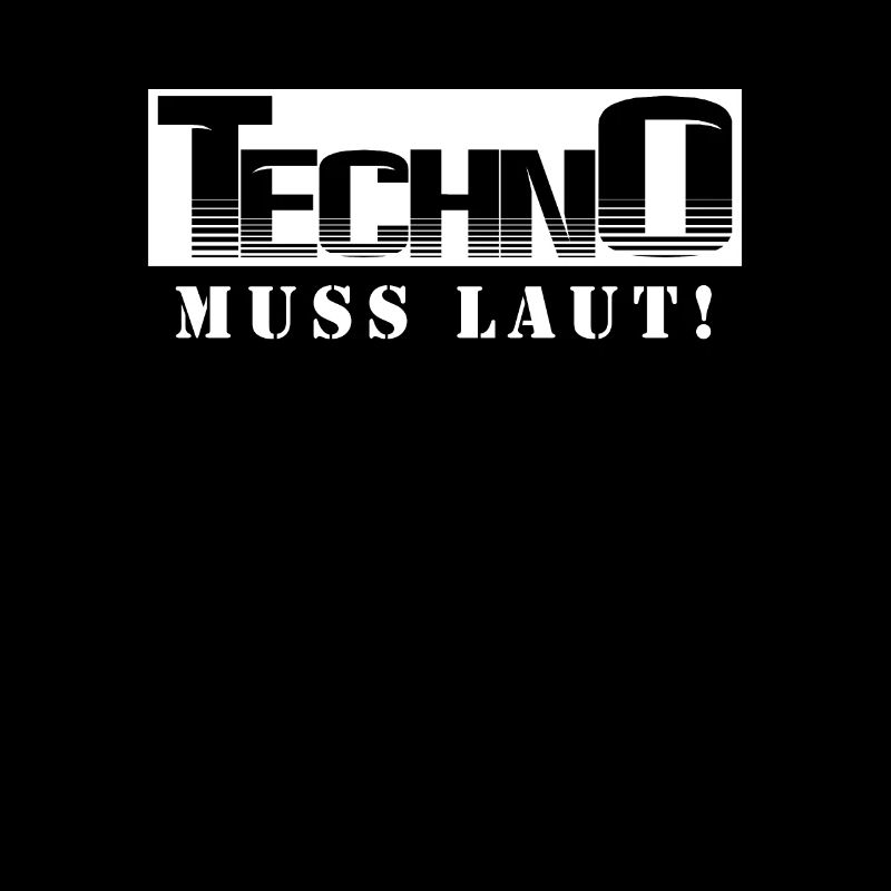 Techno Muss Laut Techno Spruch Feiern tanzen