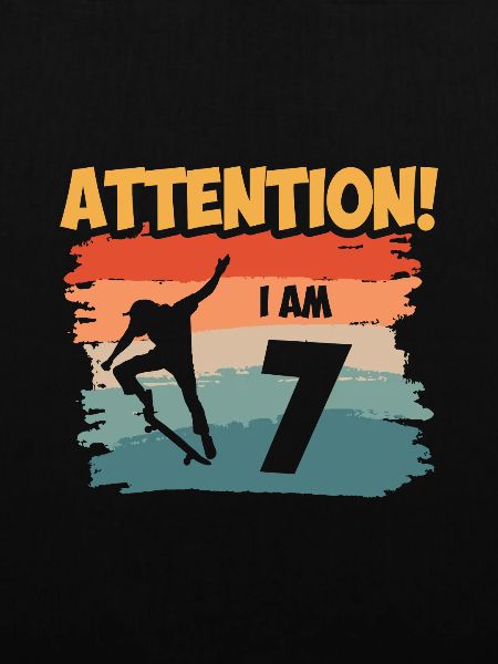 Attention! I am 7
