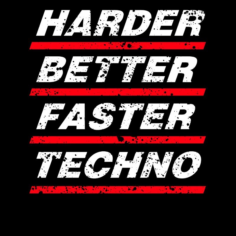 HARDER BETTER FASTER TECHNO
