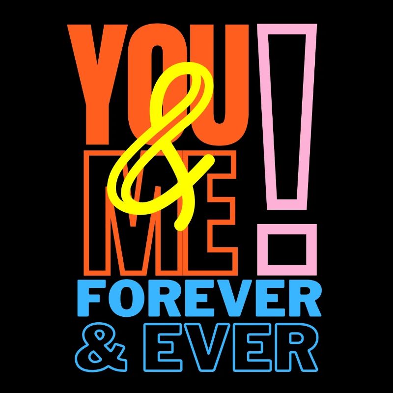 You & Me Forever love declaration