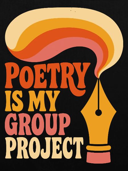 Poetry Is My Group Project