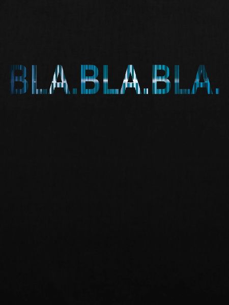 BLA BLA BLA