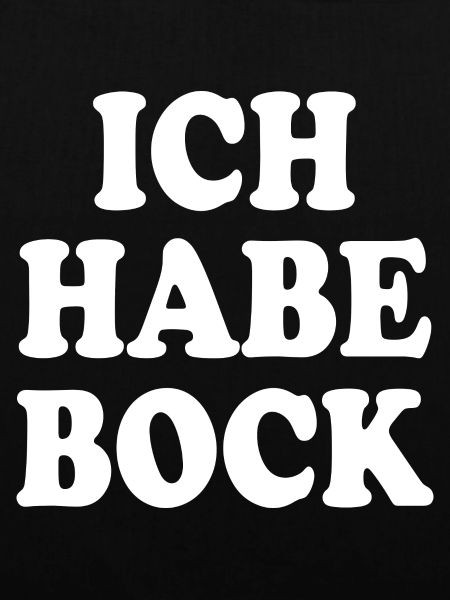 Ich habe bock