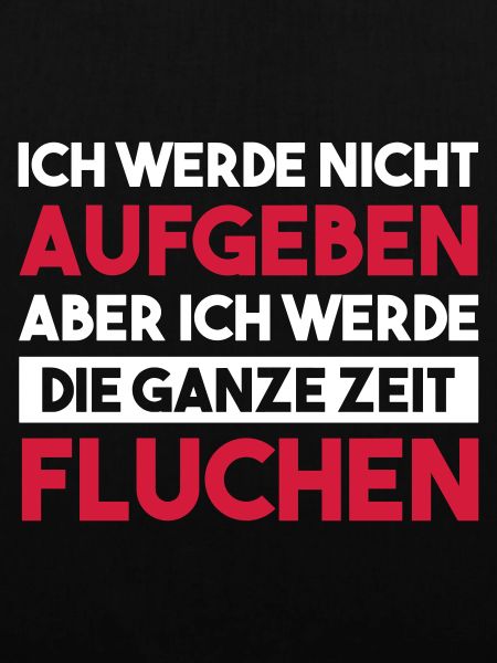 ICH WERDE NICHT AUFGEBEN Geschenk