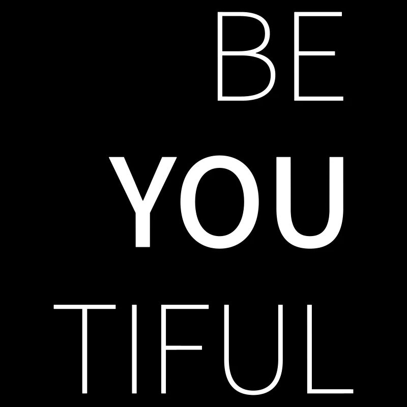Be You Tiful Beautiful