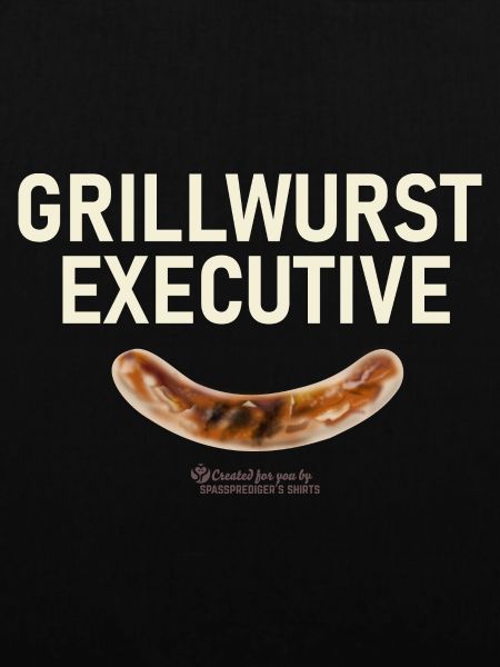 Grillspruch Grillwurst Executive