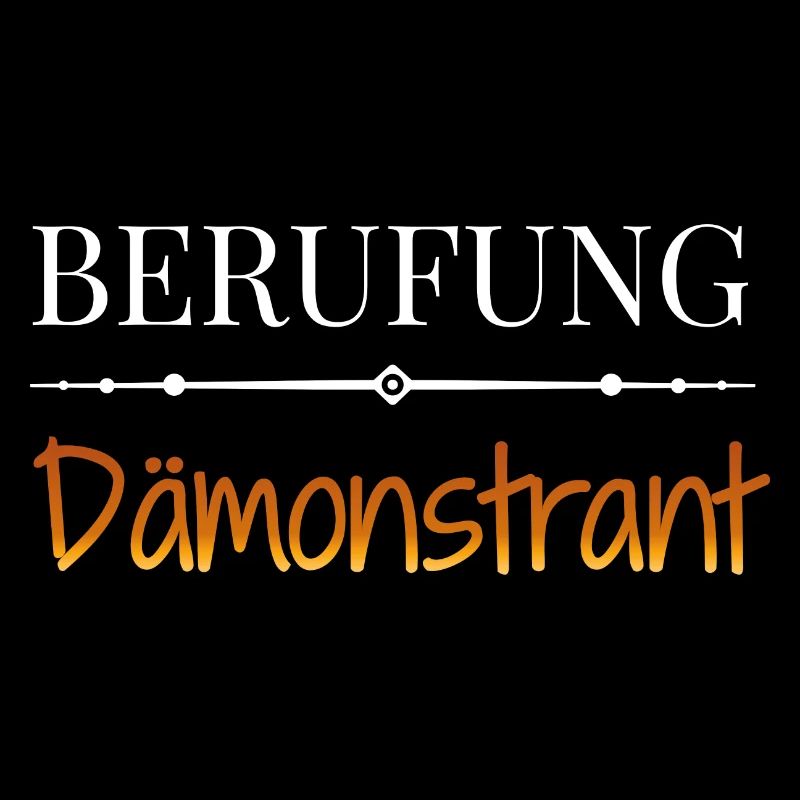Berufung Dämonstrant - Lustige Sprüche