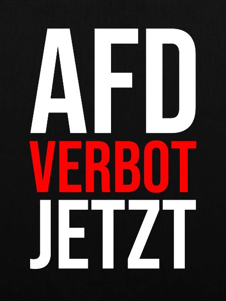 AFD VERBOT JETZT