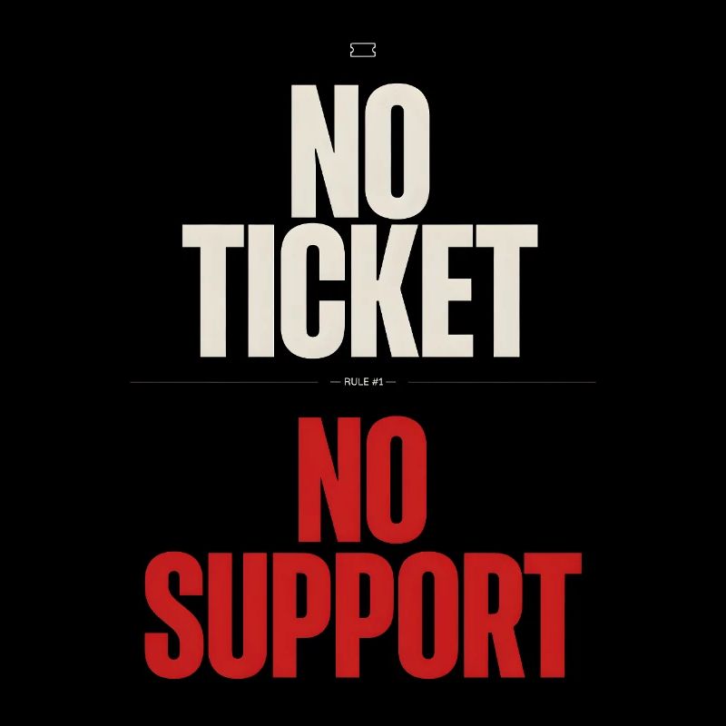 No Ticket No Support Informatiker IT Administrator