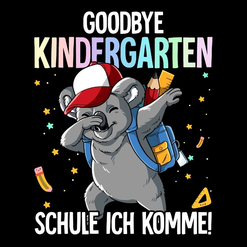 Goodbye Kindergarten Schule Ich Komme Einschulung