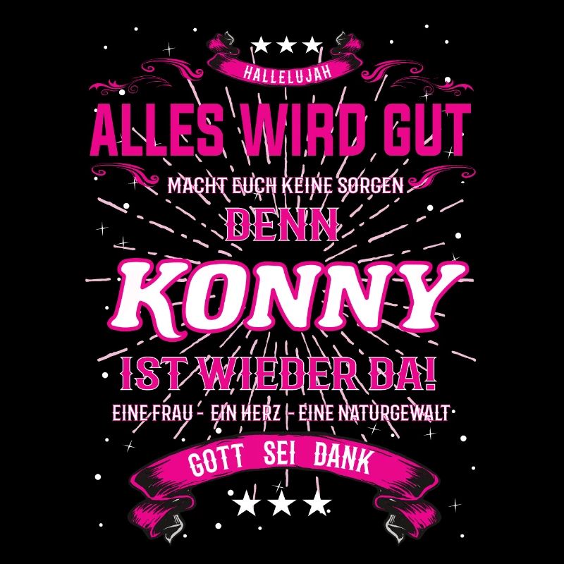 Everything Will Be Alright 'Cause Konny Is Here Outfit