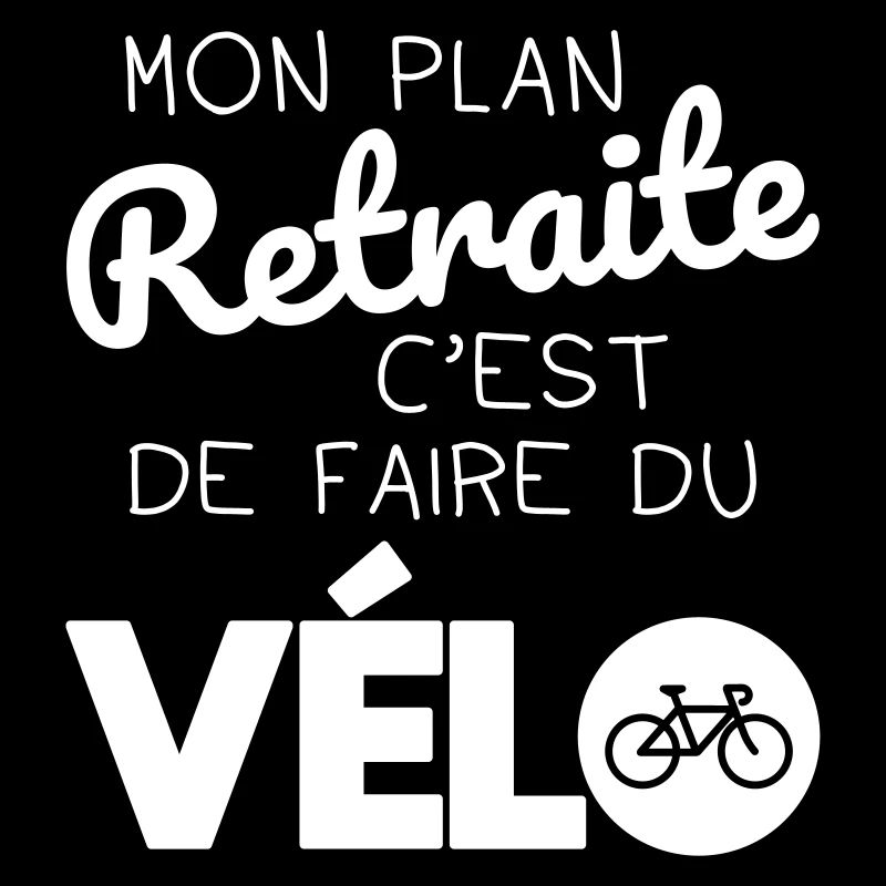 Mon plan retraite c'est de faire du vélo