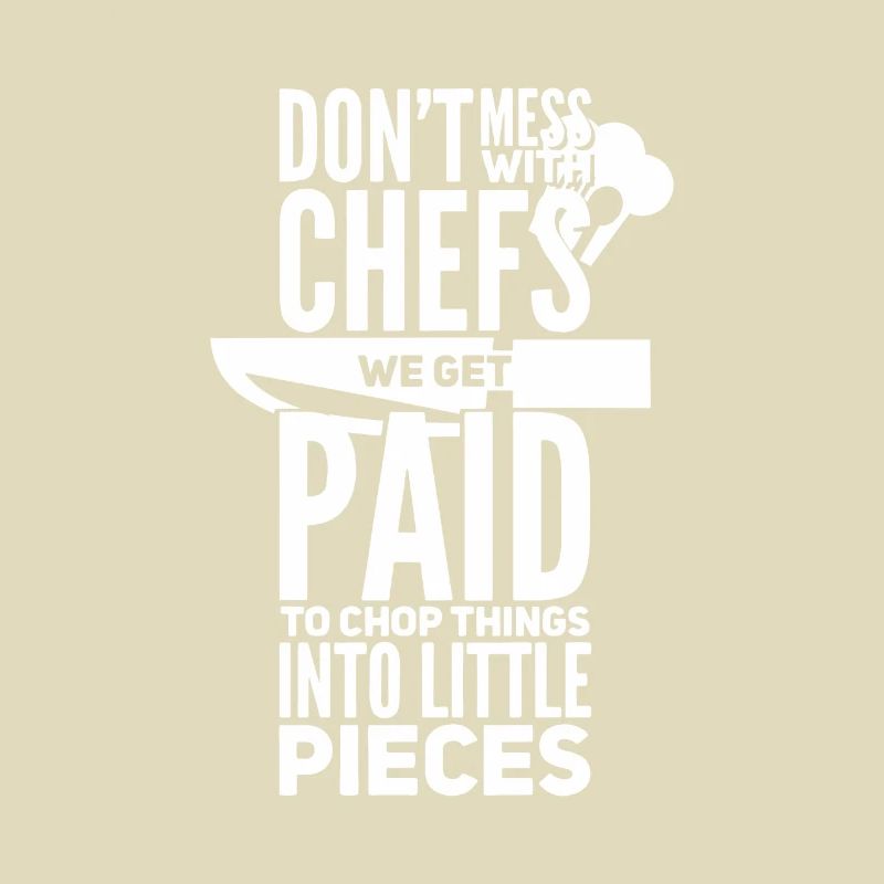 Don’t Mess With Chef Chef