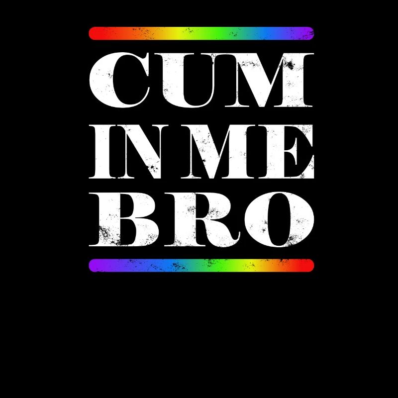 COME IN ME BRO!