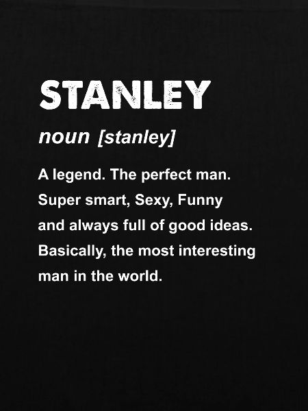 Herren Stanley Name Geschenk Design