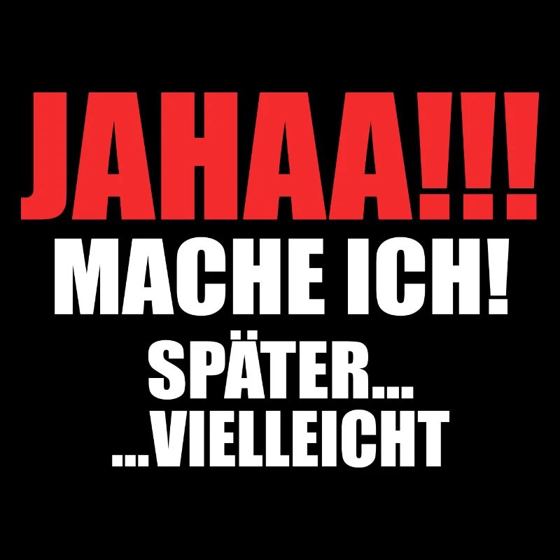 Zeitloses Aufschieben