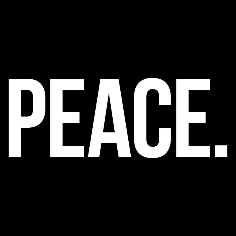 PEACE. - Simple and meaningful