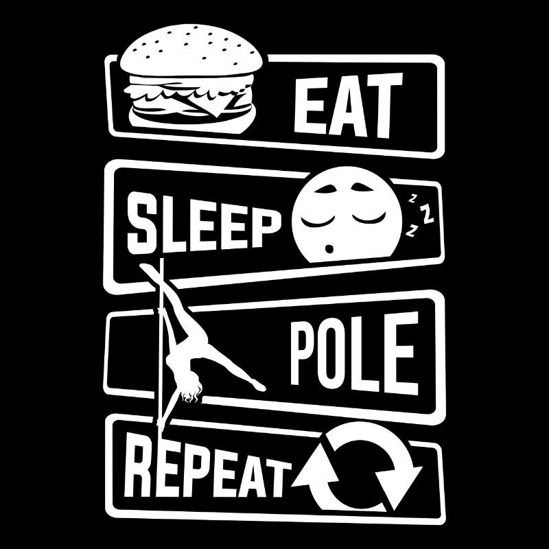 Eat Sleep Pole Dance Repeat - Poledance Tanzen
