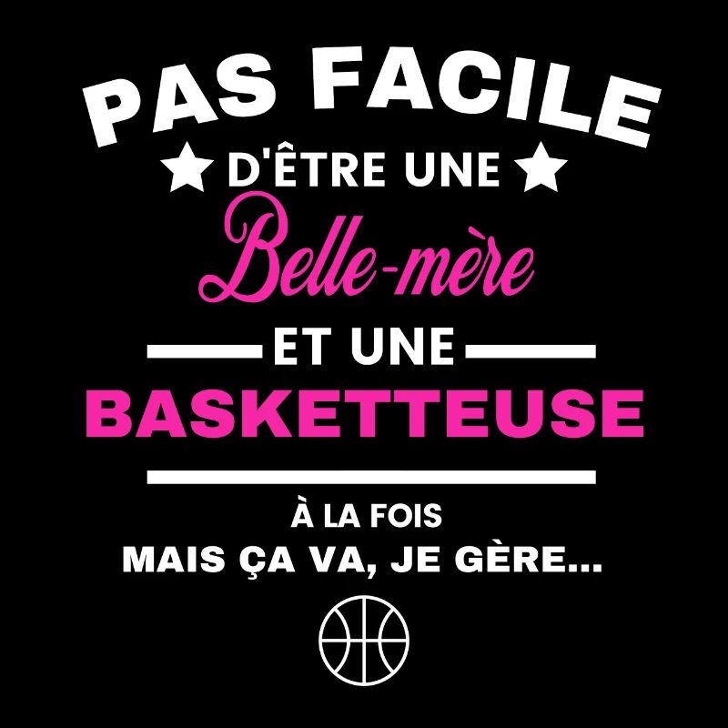 pas facile d'être basketteuse et Belle-mère