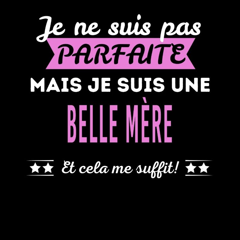 Je ne suis pas parfaite belle mère