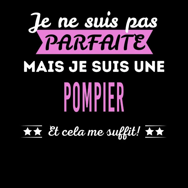 Je ne suis pas parfaite pompier