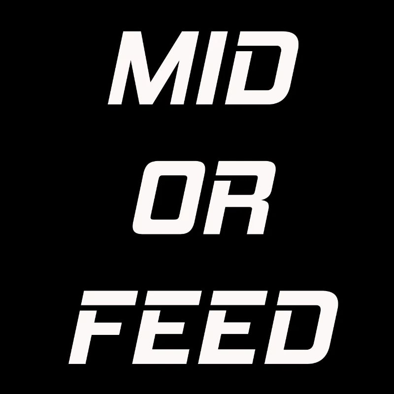 LoL- mid or feed